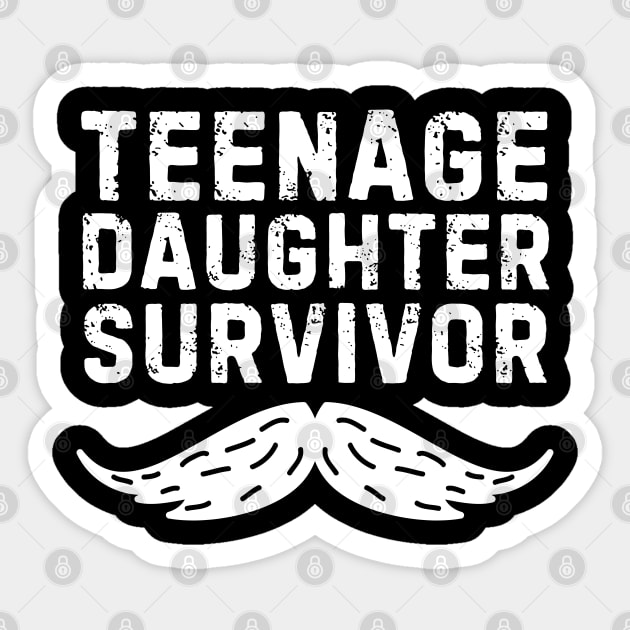 Mustache Dad Teenage Daughter Survivor Sticker by The WYLD Tribe